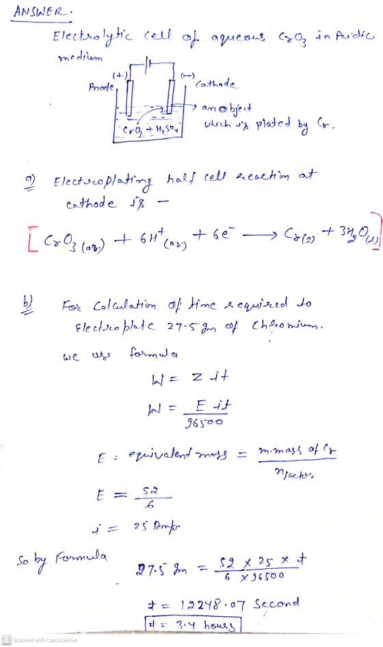 ANSWER. Electrolytic Cell of aqueous go in Aridic medium Prode, Cathode an o object which sg plated Crą + H₂ Sou by Co. 1) El