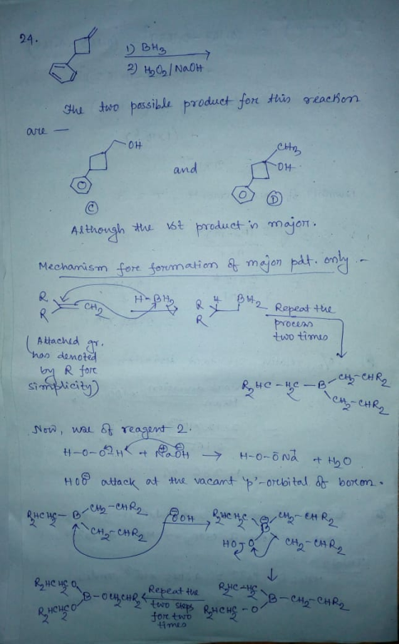 24. 7 1 BH3 2) Ho Oz/NaOH The two possible product for this reaction One 02 CHR 014 and o Although the ist product is majon.