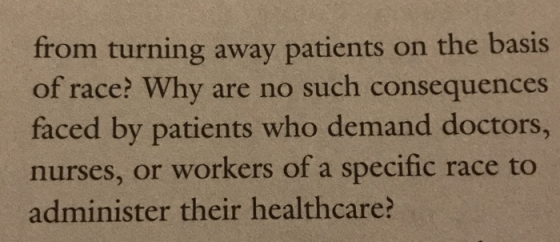 from turning away patients on the basis of race? Why are no such consequences faced by patients who demand doctors, nurses, o