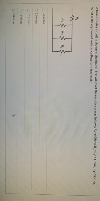 A four-resistor circuit is shown in the figure. The values of the resistors are as follows: R2-6 Ohms, Ry-R3-4 Ohms, R-3 Ohms