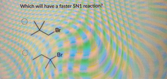 Which will have a faster SN1 reaction? Уве Br