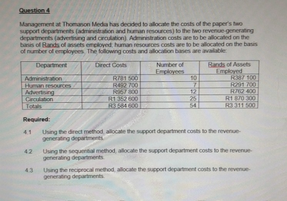Question 4 Management at Thomason Media has decided to allocate the costs of the papers two support departments (administrat