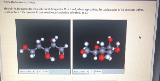 Name the following aldoses. (Include in the names the stereochemical designation D or L and, where appropriate, the configura