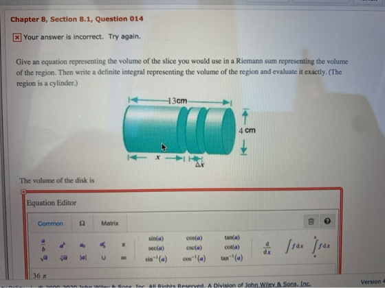 Chapter 8, Section 8.1, Question 014 x Your answer is incorrect. Try again. Give an equation representing the volume of the s