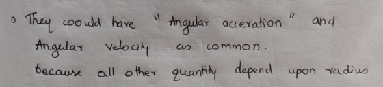 o They oould have u Angulay aceaon and velody common because all other guanth depend upon Ange1αγ Velody ao common. uanhhy depend upon ra us