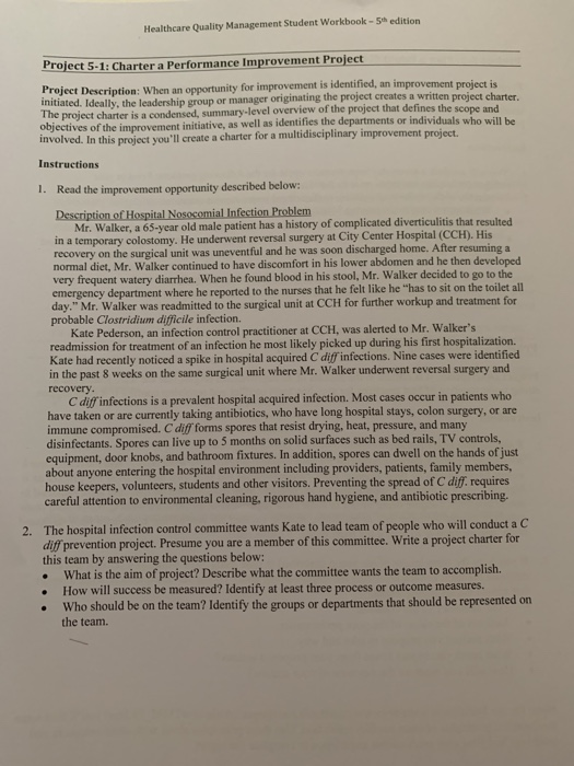 Healthcare Quality Management Student Workbook - 5 edition Project 5-1: Charter a Performance Improvement Project Project Des
