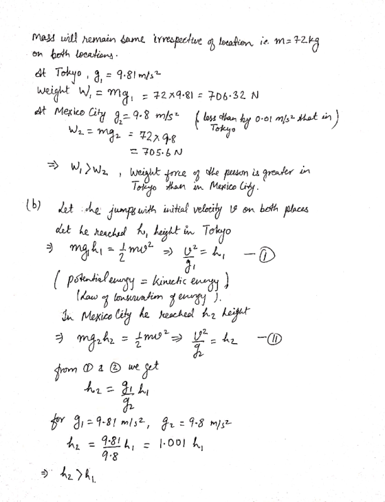 I Tokyo mass will remain same irrespectue of location ie m= 72kg on both locations. It Tokyo g, = 9.81 m/s² weight W, = mg, =