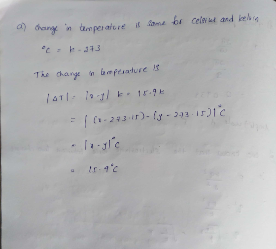 ) change in tamperalore Same bs celeiue and kelh riy The change n amperature is
