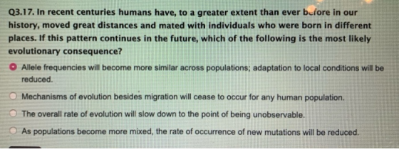 Q3.17. In recent centuries humans have, to a greater extent than ever before in our history, moved great distances and mated