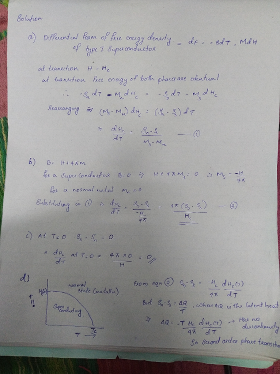 Solution a) Differentes form of free encegy deneity – dr = – EdT - MdH of type I Superconductor at tranection H H . at transi