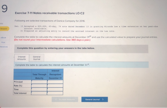 Exercise 7-11 Notes receivable transactions LO C2 Following are selected transactions of Danica Company for 2016 Ints Suped D
