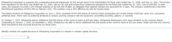 Whispering Corporation is preparing the comparative financial statements for the annual report to its shareholders for fiscal