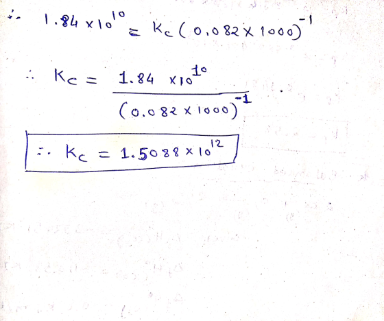is 1.84 xlolo ke (0,082x1000) ke= 1.84 X10 to (0.082 x1000)? Like = 1.508881012]