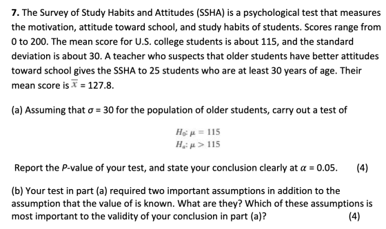 7. The Survey of Study Habitss and Attitudes (SSHA) is a psychological test that measures the motivation, attitude toward sch