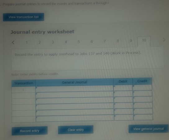 Prepare journal entries to record the events and transactions a through View transaction list Journal entry worksheet Record