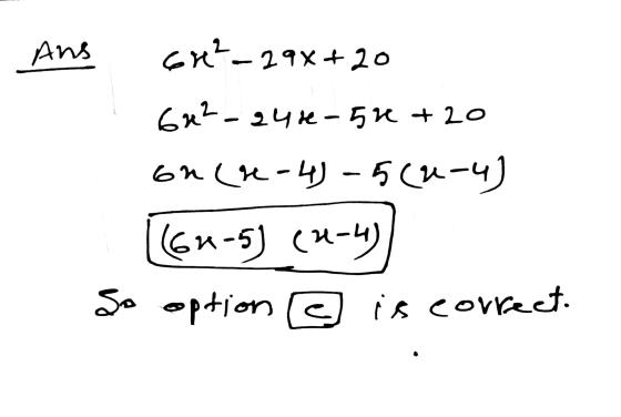 Ans Gr-- 21х + 20 Сх--2чк- Би + lo 6. Ск-4 - 5(-ч) Gи-5) (-9) So option @ is correct.