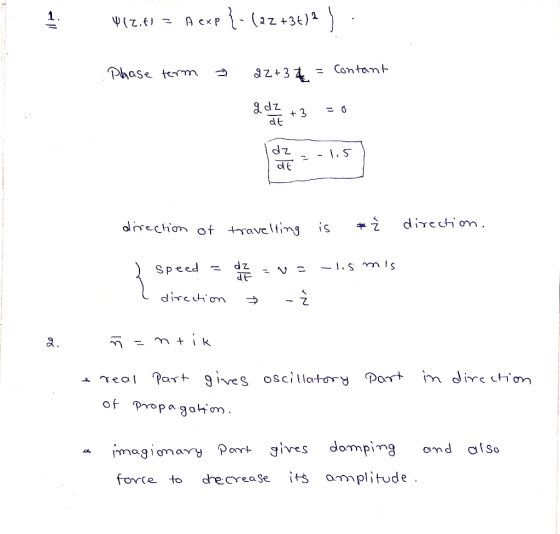YIZ.€) = A exp{-(22 +34)2 ). Phase term 22+3 = Contant &dz +3 = 0 the - 5 direction of travelling is # Ź direction. į speed =