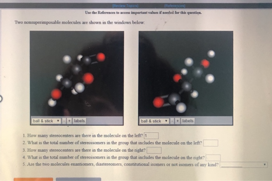 [Review Topics] (References] Use the References to access important values if needed for this question. Two nonsuperimposable