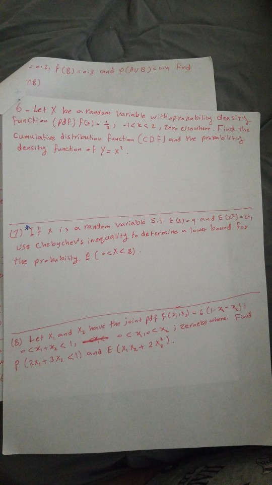 6- Let X he o ando Variable withapre babili den si punchen (pdf) F(x)-ヤーにとく2 , Zero elsewhere. Find the cumulative distrib ien pu ctio. CC DFJ and He prabaloilctg density Function-f y= x2 use chebychevs inequalits to dekermine a lower beund fo (1-x,-%) , Let x, and X2 hove the joint pdf t(A,,) (8)