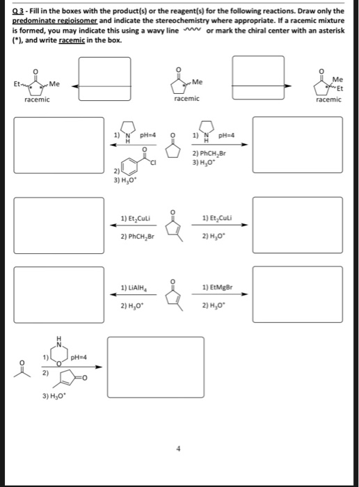 03 - Fill in the boxes with the product(s) or the reagent(s) for the following reactions. Draw only the predominate regioisom