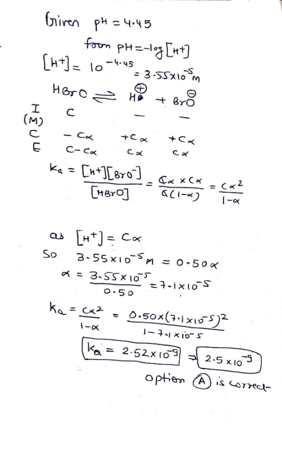 Given pH = 4,45 - from pH=-log[ret] [ht]= 10-4-45 - 3.55*108m Horo 2 hod + Bro The C - - 1. cx tcx +Cx c-ca cx ca CxXC (HBrO]