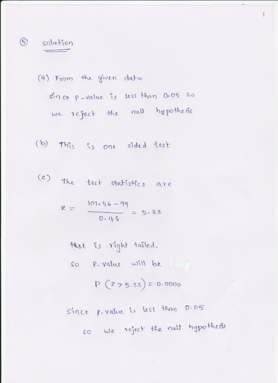 ⑤ solution (a) Foom t given data snco P-value is less than 0, 05 so This ?s one sided test e) The est statiscs aYe 101.56 -19