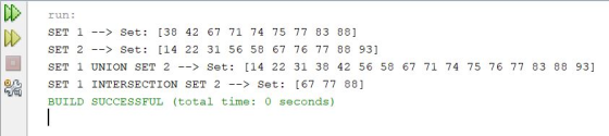 run: SET 1 --> Set: [38 42 67 71 74 75 77 83 88] SET 2 --> Set: [14 22 31 56 58 67 76 77 88 93] SET 1 UNION SET 2 --> Set: [1