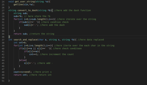 void get_user_string(string *a) { getline(cin, *a); نها 24 25 26 27 28 29 30 string convert_to_dash(string *b){ //here add th