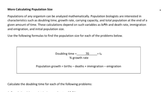 More Calculating Population Size Populations of any organism can be analyzed mathematically. Population biologists are intere