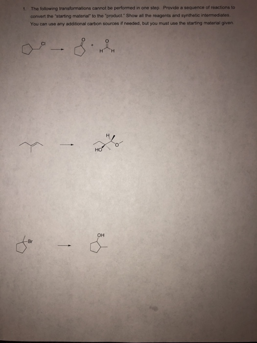 1. The following transformations cannot be performed in one step. Provide a sequence of reactions to convert the starting ma