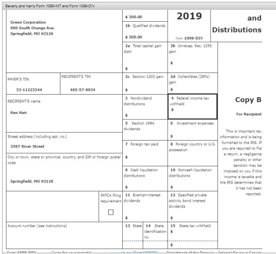 Beverly and Kens Form 1099-INT and Form 1090-DIV $ 300.00 Green Corporation 900 South Orange Ave. Springfield, MO 63126 1b Q