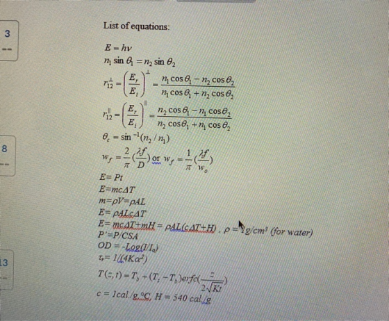List of equations: 3 8 ws - of W Erhv n sin = n, sin 02 Tid E, n, cose, - n, cos E n cos & + n, cose E, 712 n, cose, - n, cos