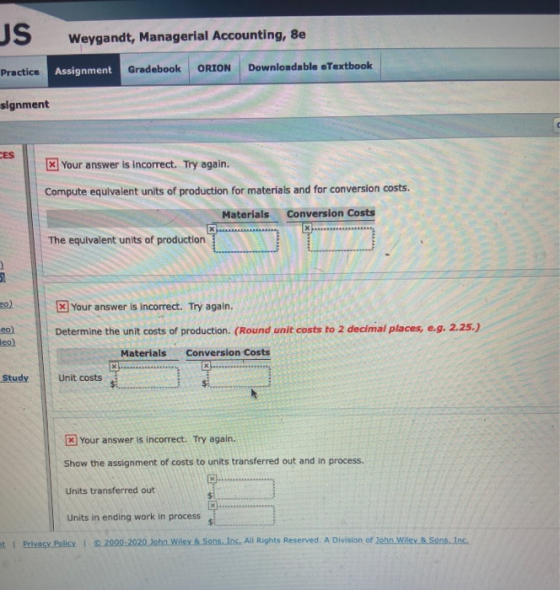 JS Weygandt, Managerial Accounting, 8e Practice Assignment Gradebook ORION Downloadable eTextbook signment CES x Your answer