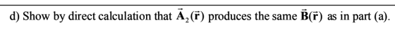 d) Show by direct calculation that A,(r) produces the same as in part (a)