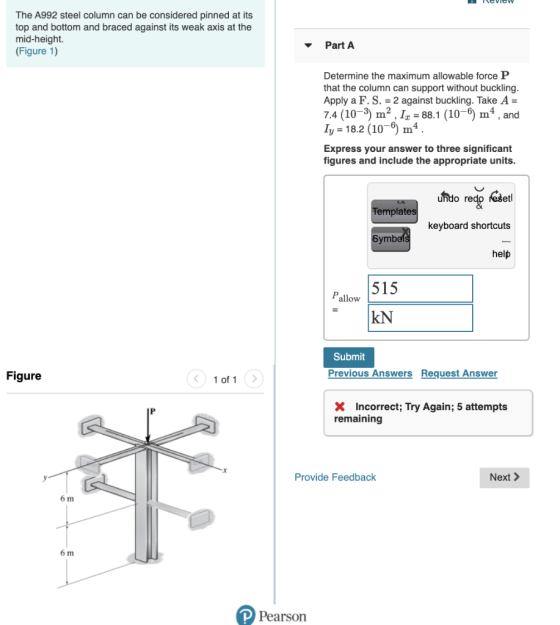The A992 steel column can be considered pinned at its top and bottom and braced against its weak axis at the mid-height (Figu