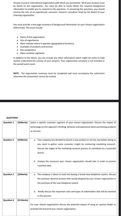 Choose a Local or International organization with which you are familiar. Al of your answers must be based on this organizati
