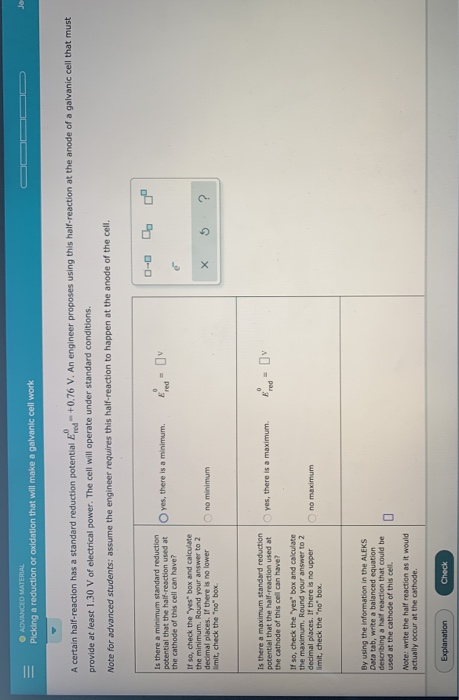 Picking a reduction or calidation that will make a galvanic cell work A certain half-reaction has a standard reduction potent