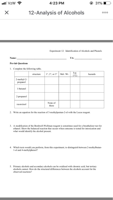 4:23 PM 31% 12-Analysis of Alcohols Experiment 12 Identification of Alcohols and Phenols Name: Pre-lab Questions 1. Complete