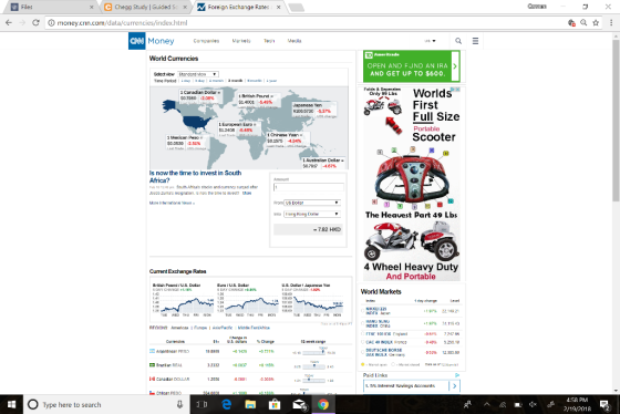 M Foreign Exchange Rates X CE Files \C Chegg Study | Guided so X E C O money.cnn.com/data/currencies/index.html X 6 ! ONN Money Companies Markets Tech Media UR, Q = World Currencies DAmritrade OPEN AND F JND AN IRA AND GET UP TO $600. Sdectview Standard view Time Period | Iduy | sday | Imunih 3 month | 8 neonth| yur Folds & Sperates Only 99 Lbs 1 Canadian Dollar = $0.7960 -2.08% TELRelay 1 British Found- $14001-5.49% Japanese Yen W1065730 -5.3% Worlds First Full Size Portable Scooter 1 European Euro = $1.2408 5.48% 1 Chinese Yuan- $0.1STS-4.34% 1 Mexican Pe90 = $0.0539 -2.51% Laut Tadaucangan 1 Australian Dollar - $0.7917-4.67% Amount Is now the time to invest in South Africa? Faio 15 1248 pm. South Africas stocks and cumancy surged after Jacob Zuma Stes gnatos now the me to mies? More More international Naata From US Dolar Into Hong Kong Dallar The Heavest Part 49 Lbs - 7.82 HKD Curent Exchange Rates 4 Wheel Heavy Duty And Portable British Pound / U.S. Dolar Euro/U.S. Dolor U.S. Dolor Japanese Yen World Markets 1 tiny change Level 1061 ΝΕΚΕΙ 2 INDEX Japan TUE NED THU PRI NON TUe Web THU PHON TLE EU THU PH INDEX China +1 97% 31, 115 43 REGIONS: Americas Fumpa | AalaiPacificMimia FestAfrica change in 51-U.S daliers Change Currencies - 724761 -04565254.18 FTSE 100 Inx Cland CAC 40 INDEX France DEUTSCHE FORSE DAX INDEX Guary s2.ekrange Agaminaan PESO 19 3955-0.142S +0.721% -D534 12 385.00 A Brazlan REAL. 32332-0. Da37 +0 115 aceta 4 - Netopon C. Naiset. cred Data of 15pm EI Il Canadian DOLLAR Paid Links OLLAR 12556 a. 2001 M. Mas a wa 1 2536 -0.0001 -0.06% 1.5%. Interest Savings Accounts > Chlsan FE30 1 0 Type here to search 0 0 e a 6 , 9 A a la I dx A A * D * 2/19/2018 4:58 PM
