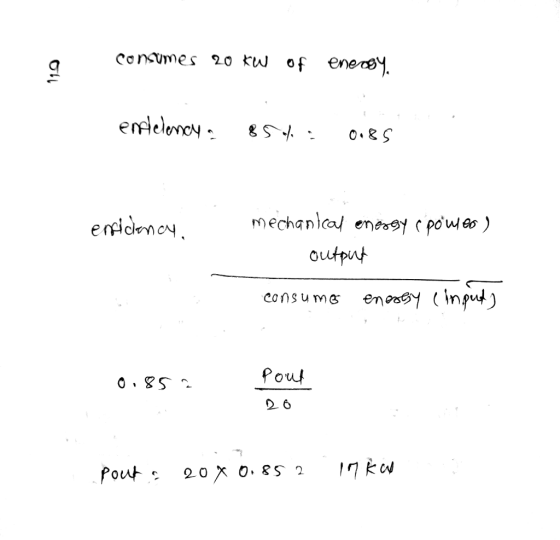 conumes 2o kw of enery. mechanical eney r powoo ) outpu consums enS1 (In Pou 2 6