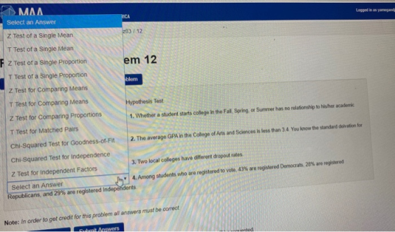 blem MAA Select an Answer RICA Logged in as yamegandi z Test of a Single Mean T Test of a Single Mean F 2 Test of a Single Pr
