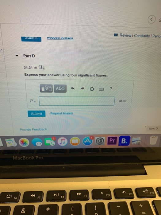 Review Constants 1 Perio SUOMI ney SL AS WE Part D 34.24 in. Hg Express your answer using four significant figures. VO AXO ?