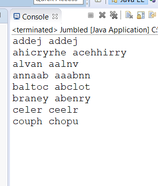 E Console X <terminated> Jumbled [Java Application] C: addej addej ahicryrhe acehhirry alvan aalnv annaab aaabnn baltoc abclo