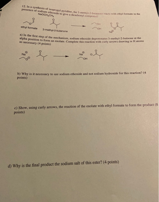 12. In a synthesis of isopropyl pyridine, the 3-methyl-2- presence of sodium ethoxide to give a dicarbonyl compo NaOCH.CH opr
