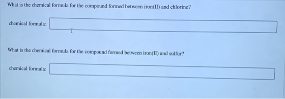 What is the chemical formula for the compound formed between iron(II) and chlorine? chemical formula: What is the chemical fo