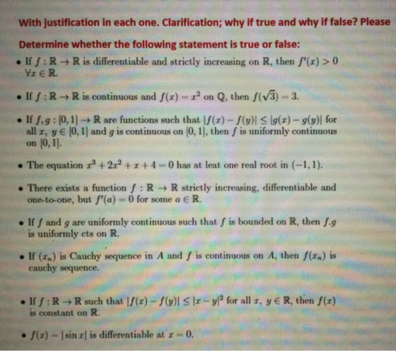 With justification in each one. Clarification; why if true and why if false? Please Determine whether the following statement