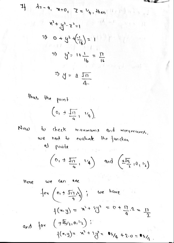 It 47-4, M-0, Z=14, then in - nt y - 2²=1 ► 0+ ye ) = y=1+1 16 ☺ & Jo 4 thus the point (01 + 17, 14). Now to check maximume