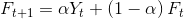 F_{t+1}=\alpha Y_{t}+\left ( 1-\alpha \right )F_{t}