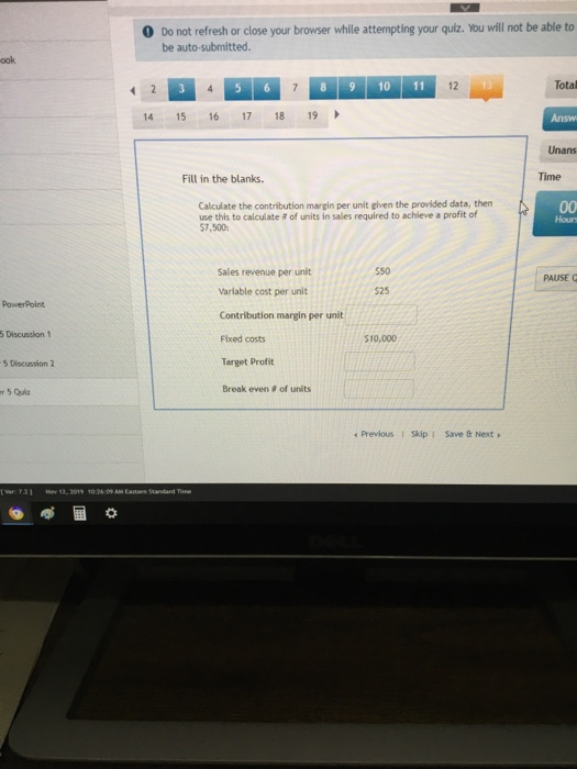O Do not refresh or close your browser while attempting your quiz. You will not be able to be auto-submitted. ook 2 3 4 5 6 7