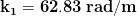 \mathbf{k_{1}=62.83\; rad/m}